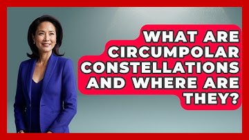 What Are Circumpolar Constellations And Where Are They? - Exploring Campgrounds