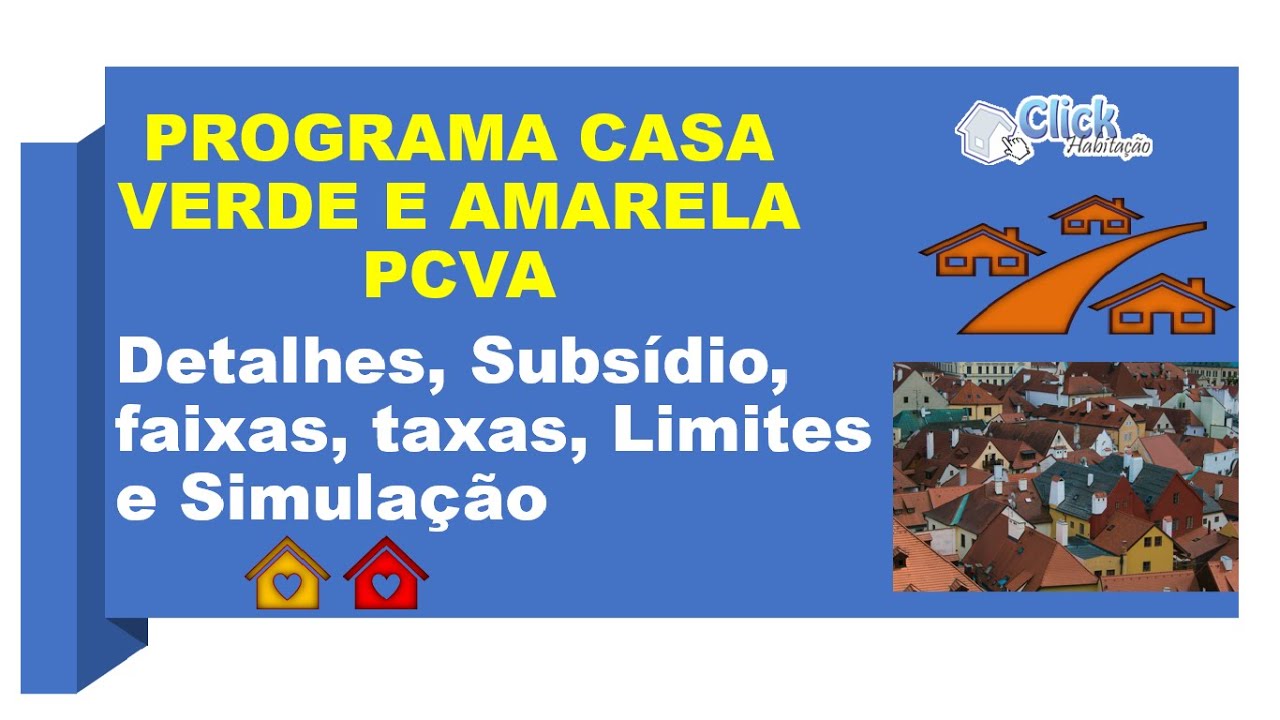 PROGRAMA CASA VERDE E AMARELA PCVA Quem pode fazer, subsídio, faixas, taxas, Limites