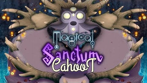 How To Make CahooT My Singing Monsters Composer Magical Sanctum
