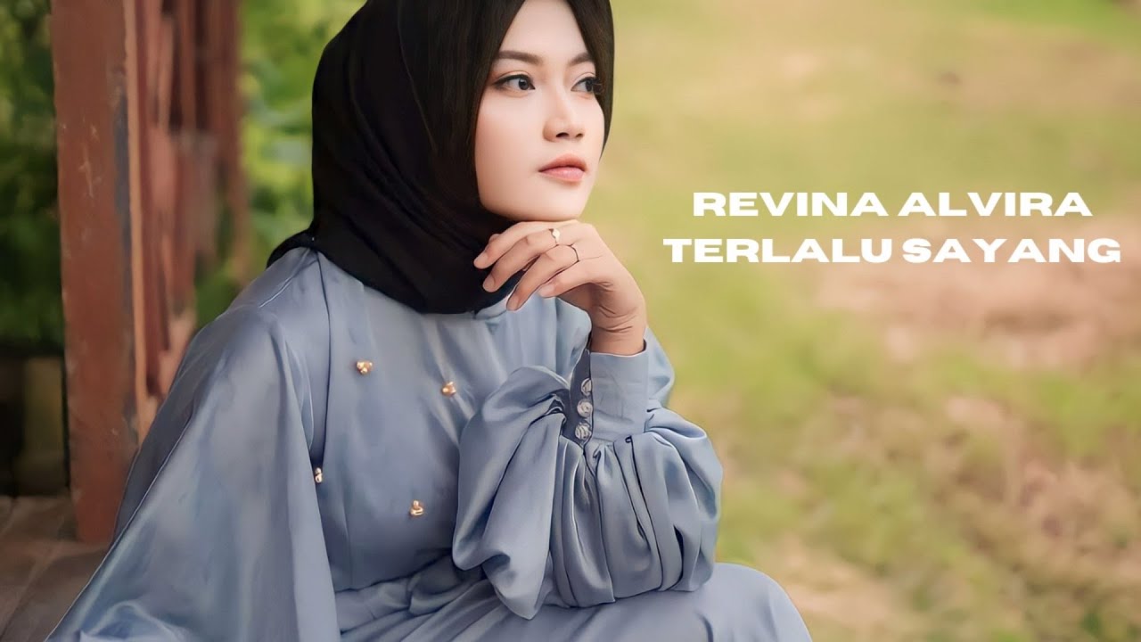 Revina Alvira - Terlalu Sayang (cover dangdut)