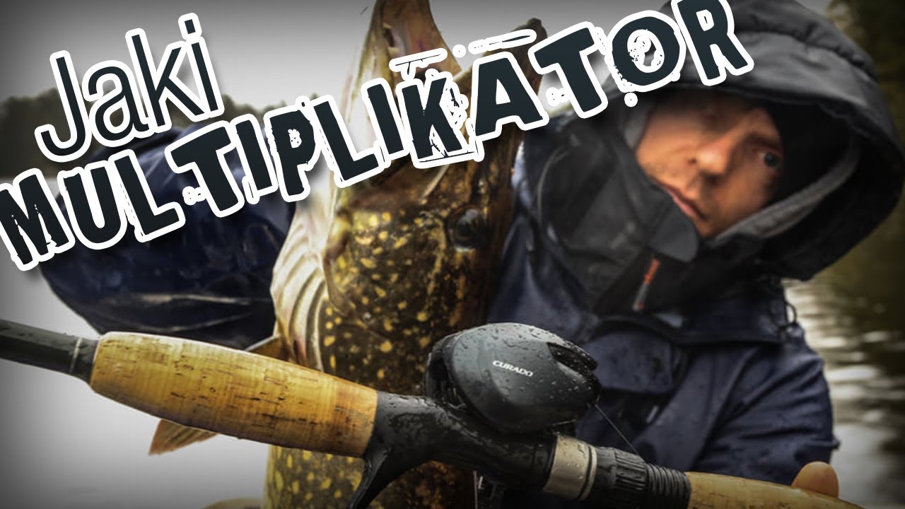 Multiplikator na szczupaka. Jak wybrać dobry multiplikator