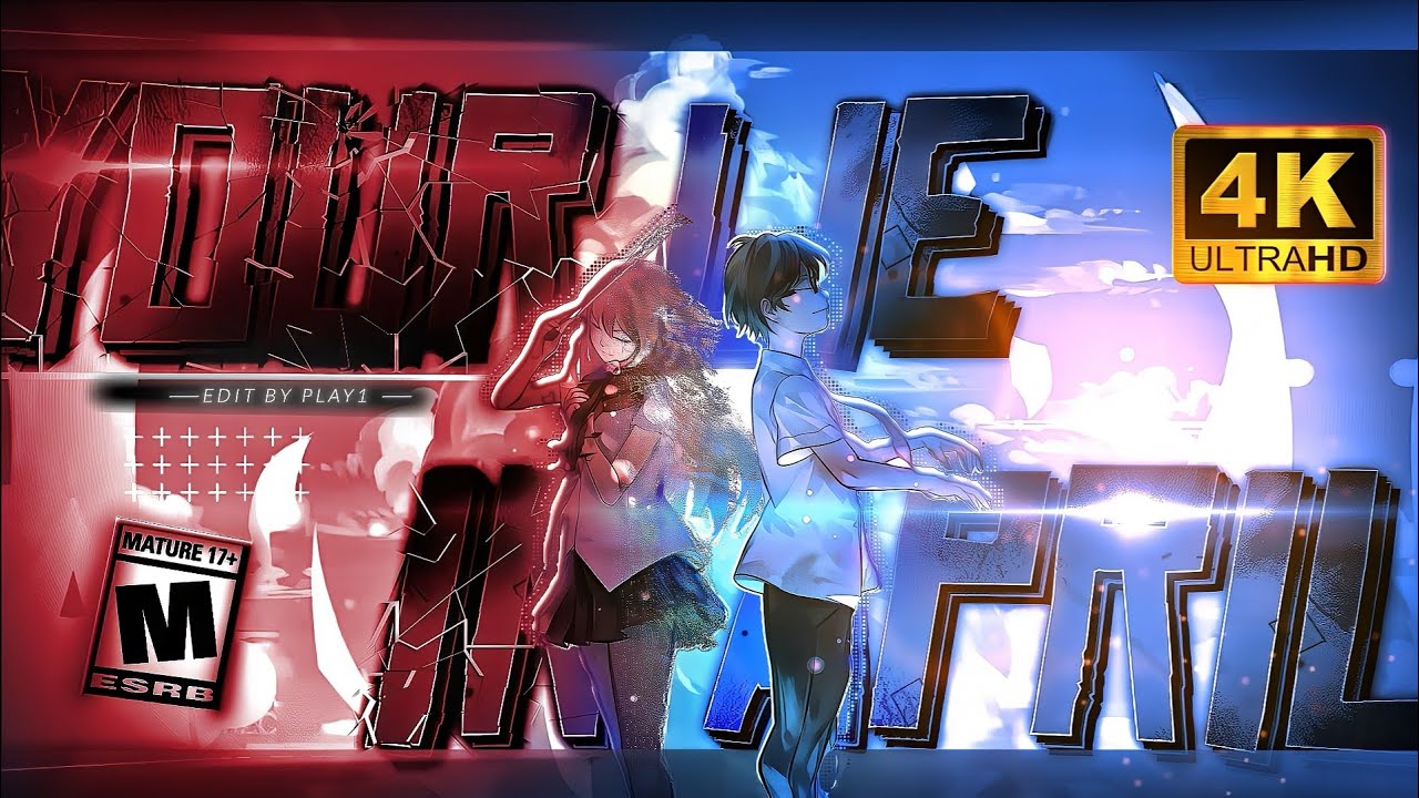 Your Lie in April-Kamin |【EDIT/AMV】