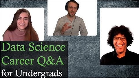 2021 Data Science Career Q&A for Undergrads