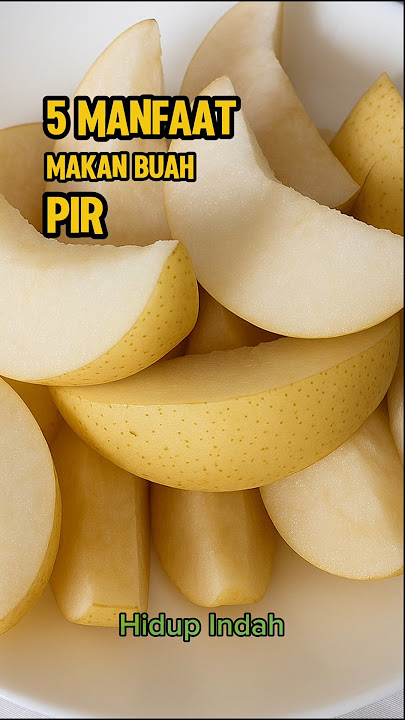 5 Manfaat Makan Buah Pir Yang Jarang Orang Sadar