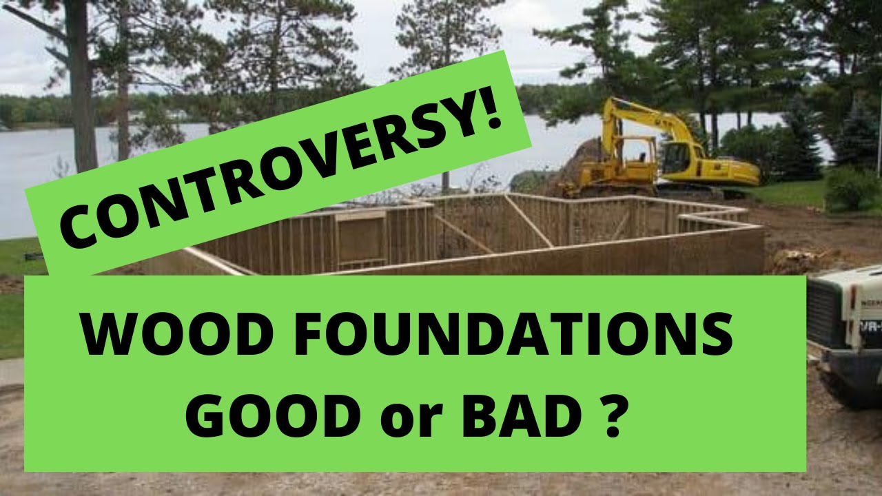 Controversy! Are Wood Foundations Good or Bad? Why build with a