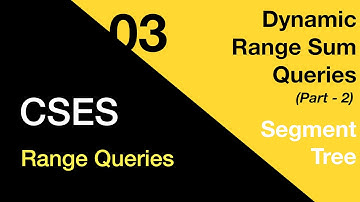 03. Dynamic Range Sum Queries part-2 (Segment Tree) CSES