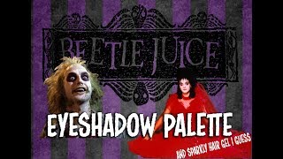 BEETLEJUICE EYESHADOW PALETTE REVIEW (+ 5 Below Glitter Hair Gel)