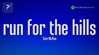 Tate McRae  run for the hills (Lyrics)