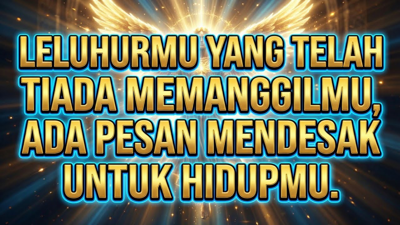JIWA TERPILIH 💫 LELUHURMU YANG TELAH TIADA MEMANGGILMU, ADA PESAN MENDESAK UNTUK HIDUPMU