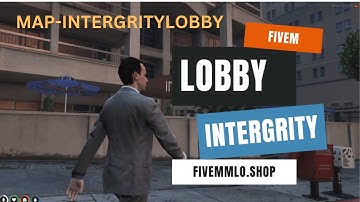 Advance Fivem Map Intergritylobby MLO For Qbcore | Tebex Store