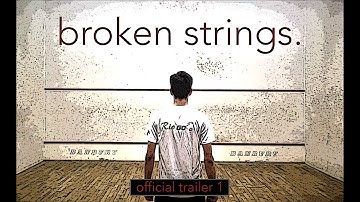 Broken Strings | Official Trailer 1