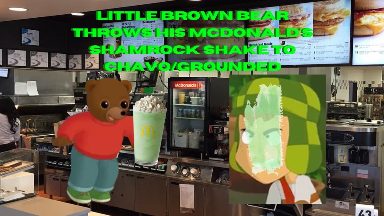 Little Brown Bear Throws His Shamrock Shake to Chavo/Grounded (2025 Saint Patricks Day Video)