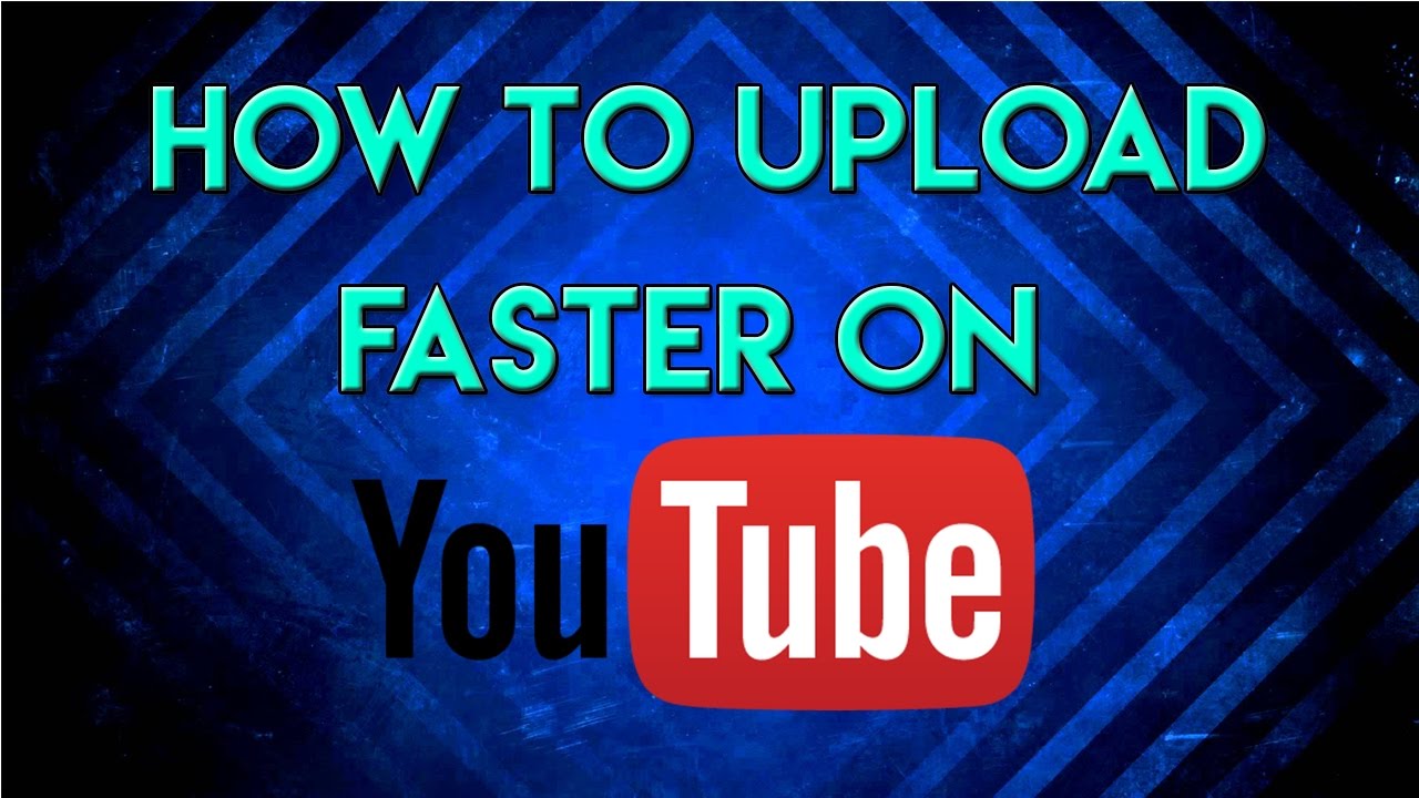 How to Upload a Video on YouTube Faster! Upload to YouTube