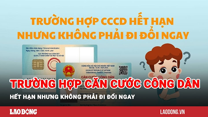 Khi nào phải làm căn cước công dân năm 2024