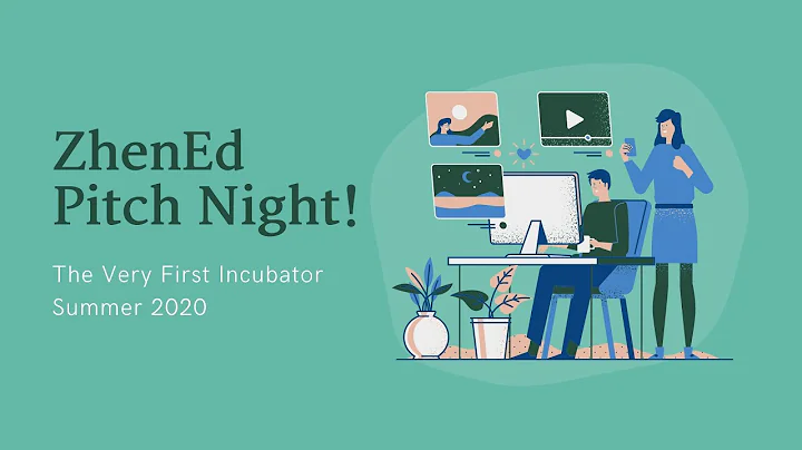 ZhenEd Incubator Pitch Night | Summer 2020 - DayDayNews