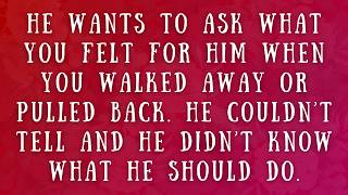He wants you, he just needs clarification so he knows how to approach…