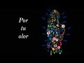 Miniature de la vidéo de la chanson Por Tu Olor (Feat. Jorge Drexler)