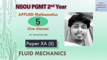 NSOU PGMT 2 : XA(II) || Fluid Mechanics Part 5|| By Sayantan Sir