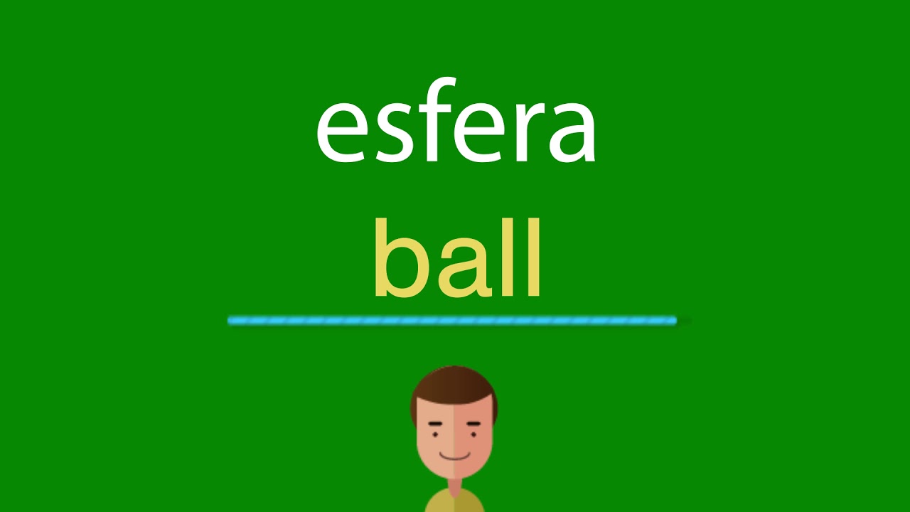 Como Se Dice Esfera En Inglés