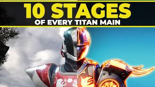 The 10 Stages of Every Titan Main