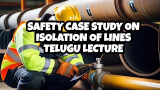 Safety Case Study Isolations Of Service Lines Safety Basics Safety Equipment Safety Training