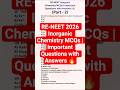 RE-NEET Inorganic Chemistry MCQs |  Important Questions with Answers |🔥#chemistrymcq #neet #exam 📚👍✨