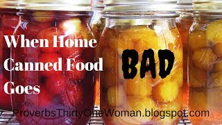 When Home Canned Food Goes Bad (How to Tell When Home Canned Food Isn't Safe to Eat)