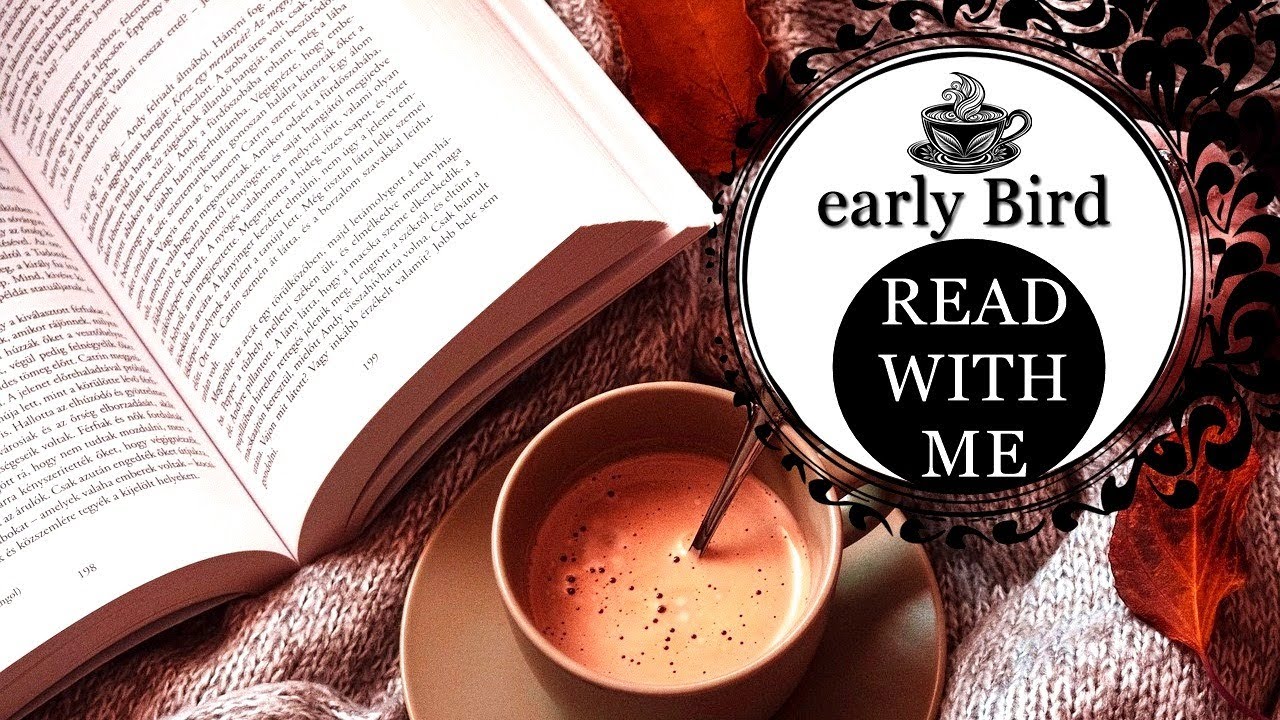 📖early Bird #18🐓☕ READ WITH ME📖- cozy Community LIVESTREAM