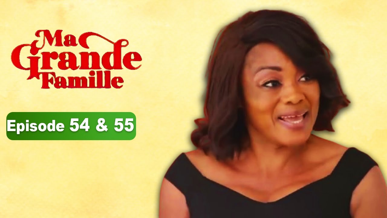 Ma Grande Famille - Episode 54 & 55 - Série Complète en Francais