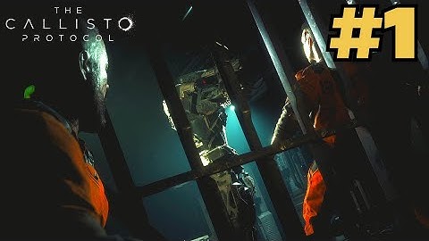 The Callisto Protocol - Part 1 - WELCOME TO THE DEAD MOON