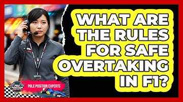 What Are The Rules For Safe Overtaking In F1?