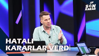 Ali Şansalan'ın Performansı Değerlendirildi | Son Karar | Fırat Aydınus & Müjdat Muratoğlu