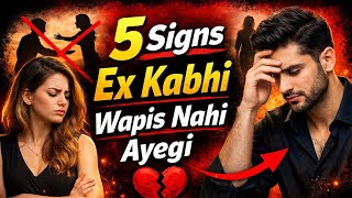 5 Signs That Your Ex Will Never Come Back | Urdu / Hindi | Best Relationship Advice | Aain Ali