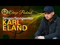 Karl Eland | Singer/Songwriter | Ep. 140