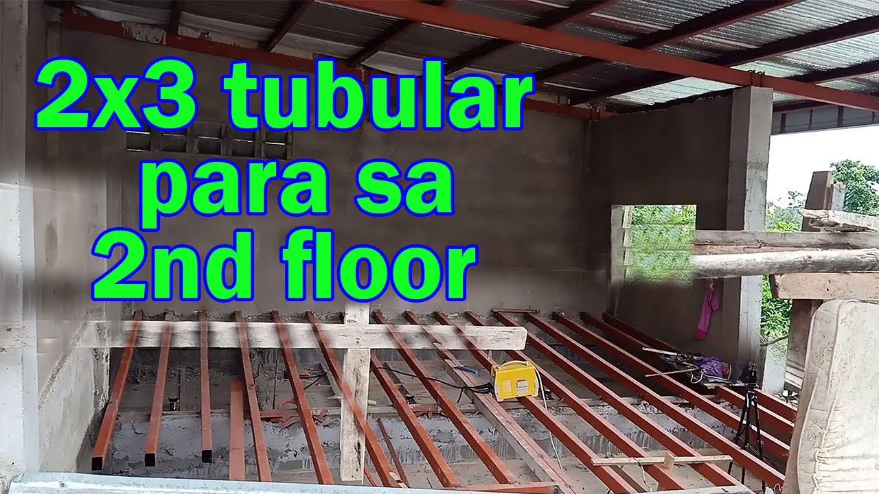 2x3x1 5 Na Tubular Para Sa 2nd Floor YouTube 2x3x1 5 Na Tubular Para Sa 2nd Floor YouTube