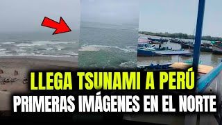 TSUNAMI EN PERÚ: TREN DE OLAS LLEGA AL NORTE ¿QUÉ SUCEDIÓ EXACTAMENTE?