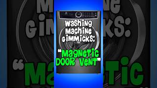 Washing Machine Gimmicks:  What is a Magnetic Door Vent, and is it WORTH it?  #WashingMachine