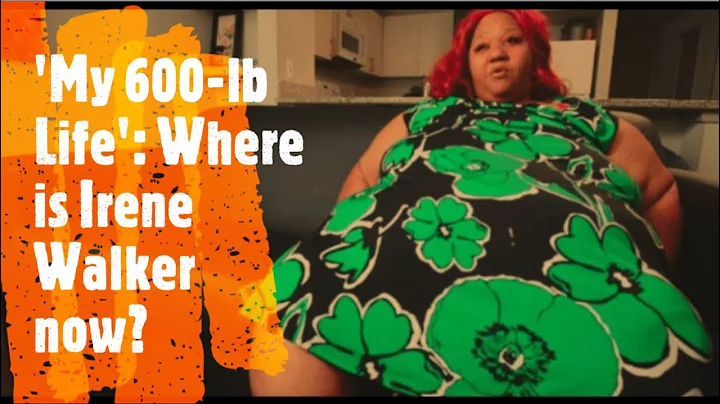 'My 600-lb Life': Where is Irene Walker now? Is sh...