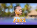 ZARA EPISODE 8 Lovestory 