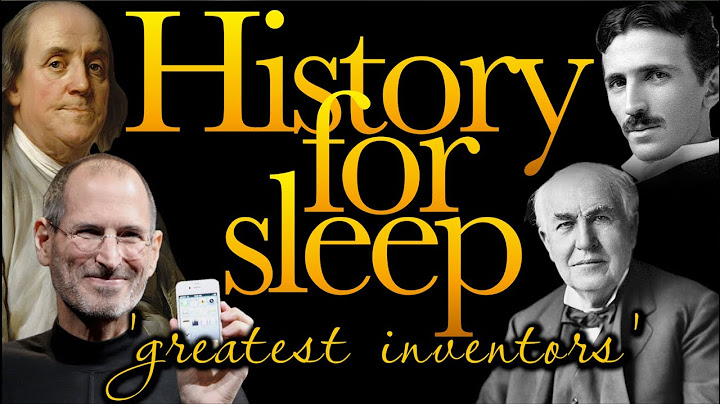 💤History For Sleep💤'The Greatest Inventors'💤Bedtime Story For Grown Ups💤Sleep Story thumbnail