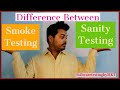 Difference Between Smoke and Sanity Testing