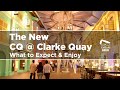 What to Expect at the New CQ @ Clarke Quay