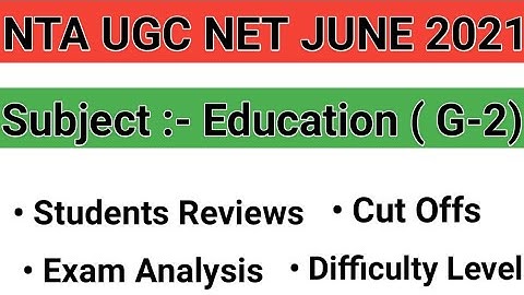 NTA UGC NET 2021 Exam Analysis & Review for EDUCATION | UGC NET JUNE 2021 | EDUCATION