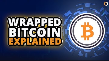 What is Wrapped Bitcoin and How Does It Work? wBTC Cryptocurrency