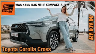 Toyota Corolla Cross im Test (2023) Was kann das neue Kompakt-SUV ab 38.600€?! Fahrbericht | Review Toyota Corolla Cross 2024