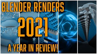 Blender Renders 2021 | A Year In Review