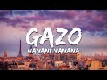 Gazo NANANI NANANA Paroles Lyrics