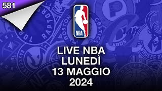 LIVE NBA lunedì 13 maggio 2024