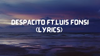 Despacito Ft. Luis Fonsi Lyrics | Reef Lyrics
