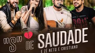 Video thumbnail of "S de Saudade - Luiza & Maurilio  part Zé Neto e Cristiano - EP Ensaio Acústico"